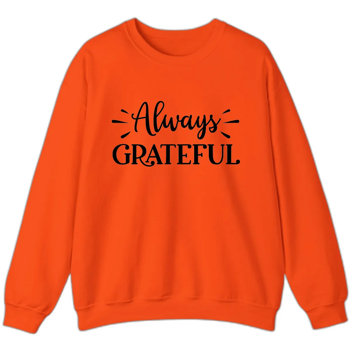 Always Grateful Script Text Design Sweatshirt in Orange