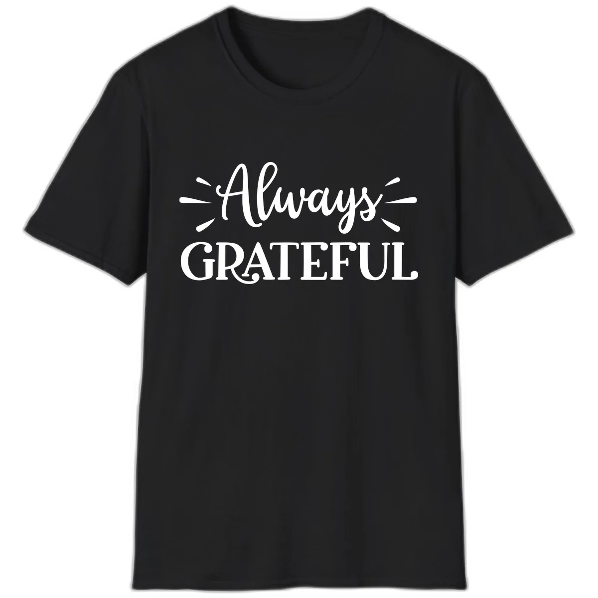 Always Grateful Script Text Design T-Shirt in Black