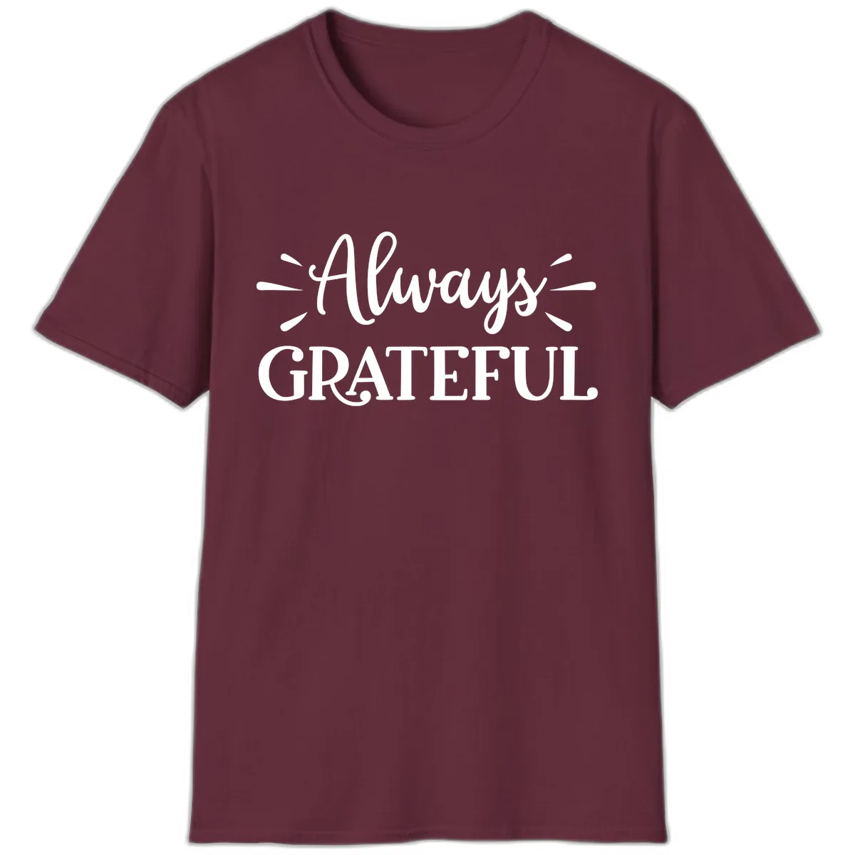 Always Grateful Script Text Design T-Shirt in Maroon