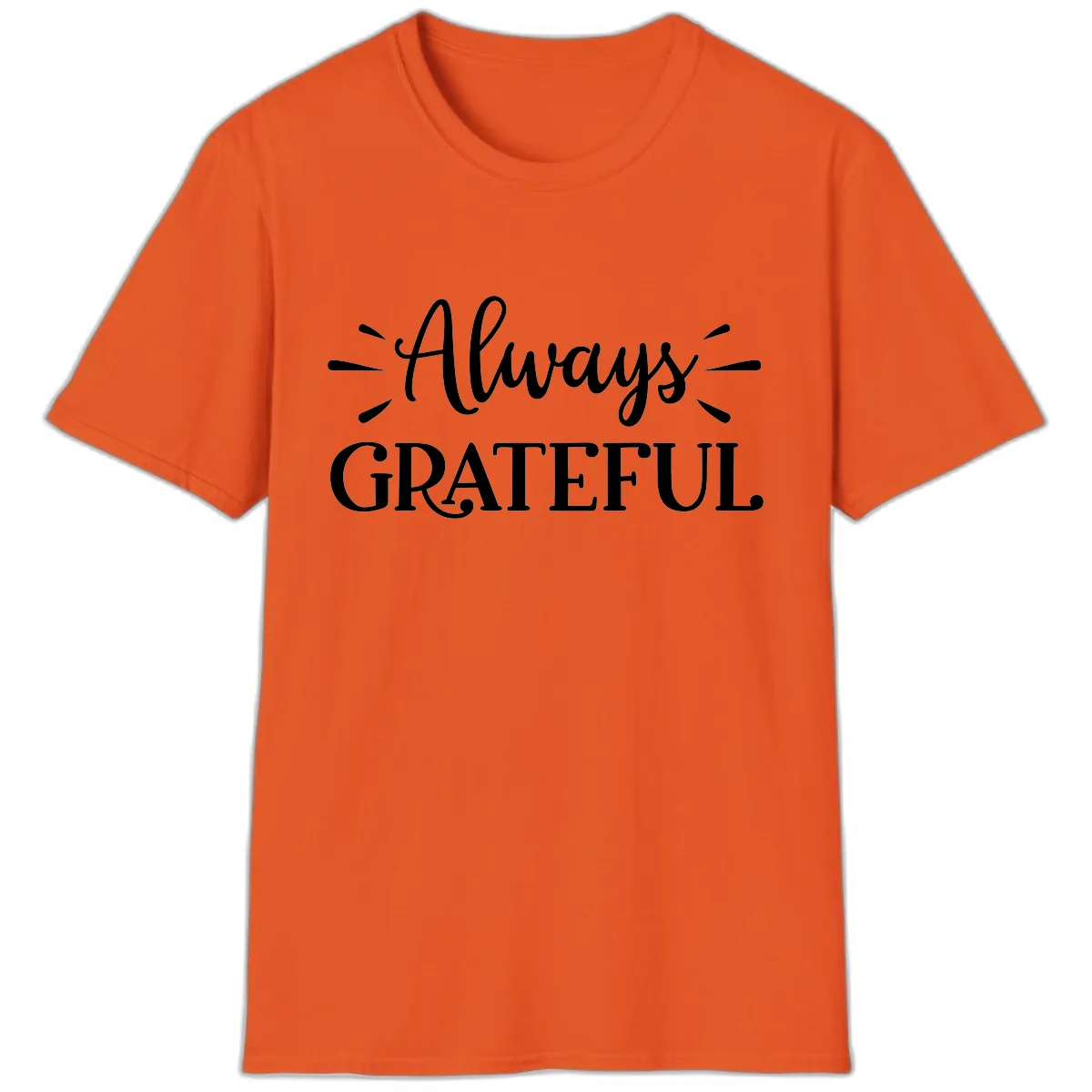 Always Grateful Script Text Design T-Shirt in Orange