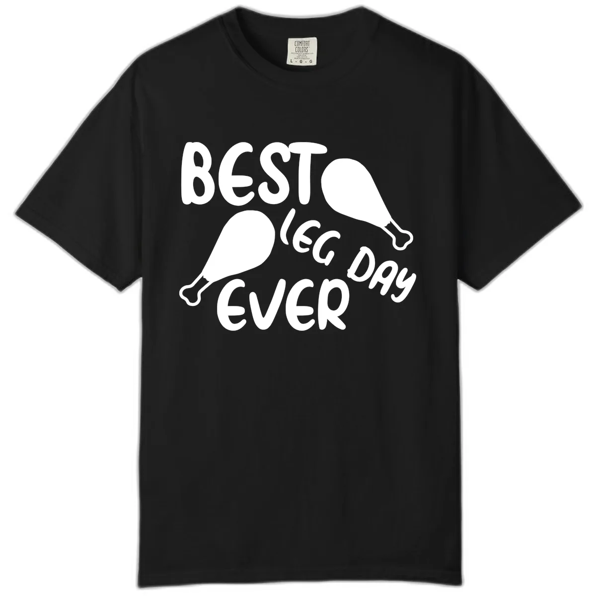 Best Leg Day Ever Design Comfort Color in Black