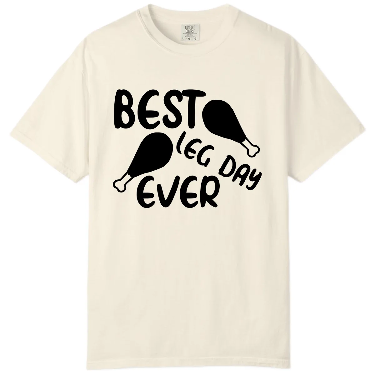 Best Leg Day Ever Design Comfort Color in Ivory