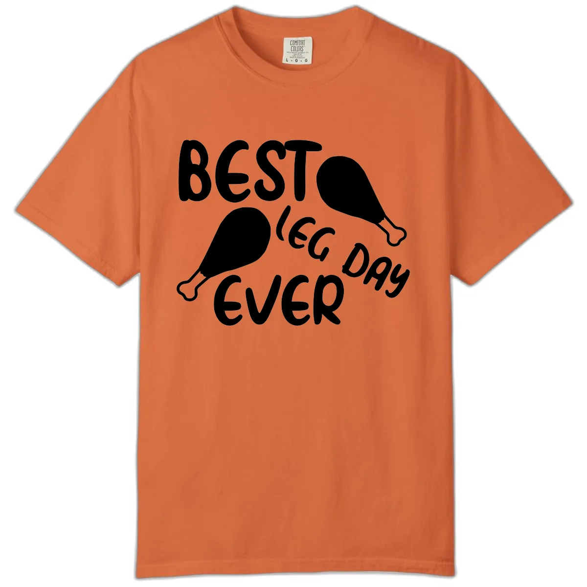 Best Leg Day Ever Design Comfort Color in Burnt Orange