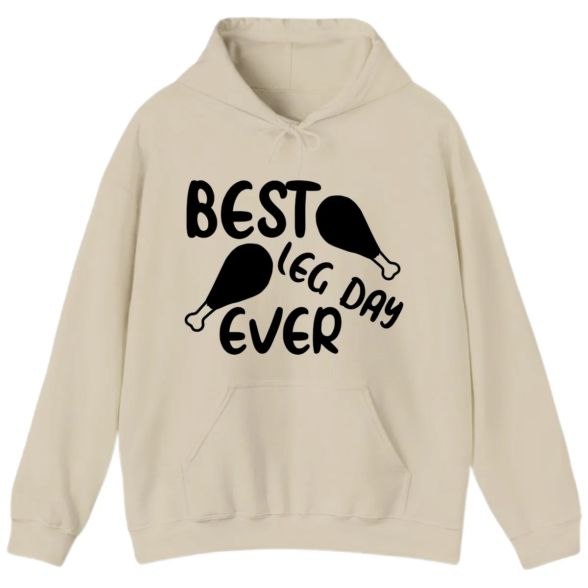 Best Leg Day Ever Design Hoodie in Sand