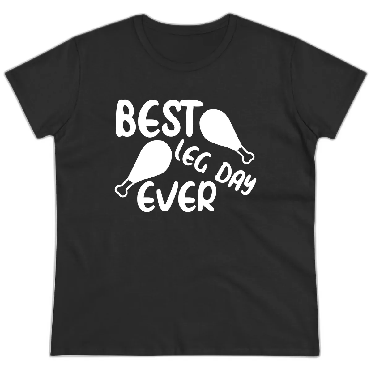 Best Leg Day Ever Design Ladies Tee in Black