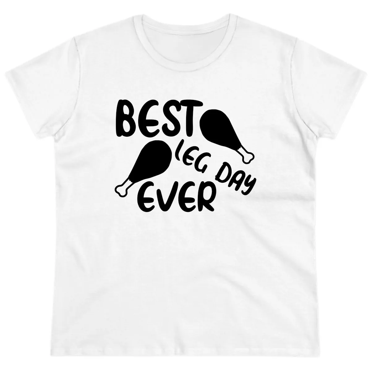Best Leg Day Ever Design Ladies Tee in White
