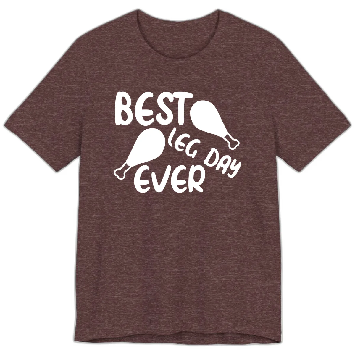 Best Leg Day Ever Design Premium T-Shirt in Heather Maroon