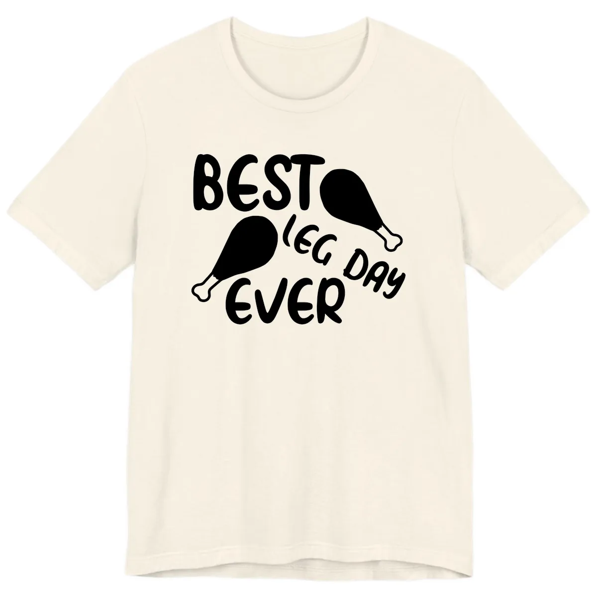 Best Leg Day Ever Design Premium T-Shirt in Natural