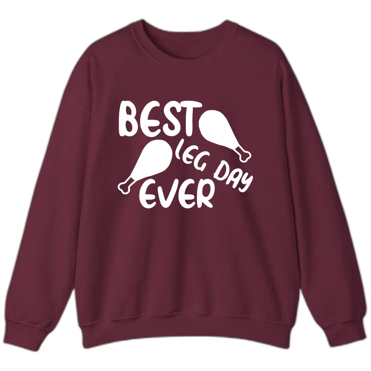Best Leg Day Ever Design Sweatshirt in Maroon