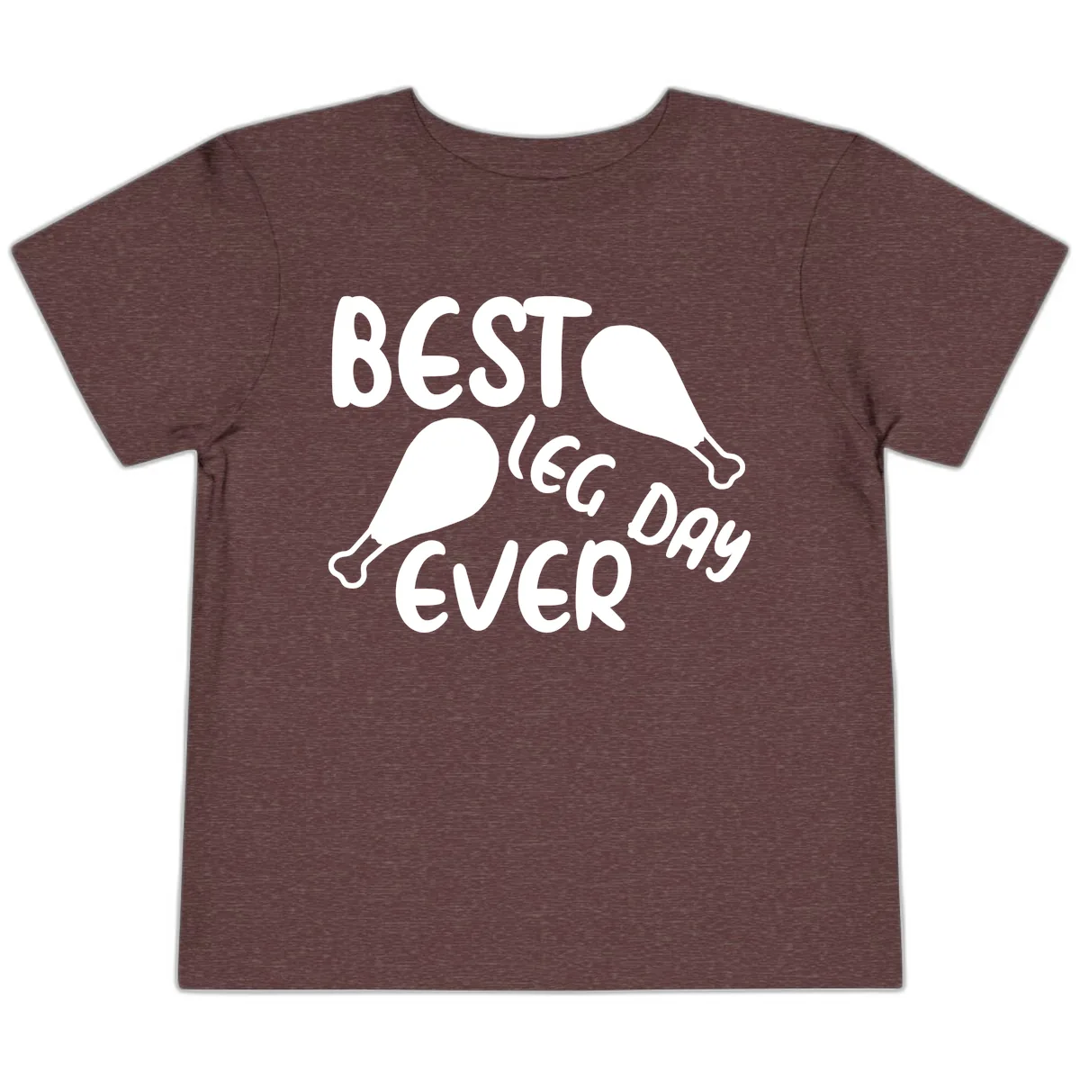 Best Leg Day Ever Design Toddler T-Shirt in Heather Maroon
