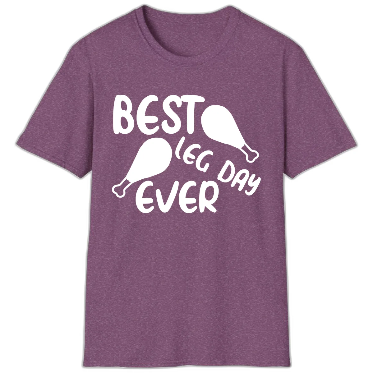 Best Leg Day Ever Design T-Shirt in Heather Maroon