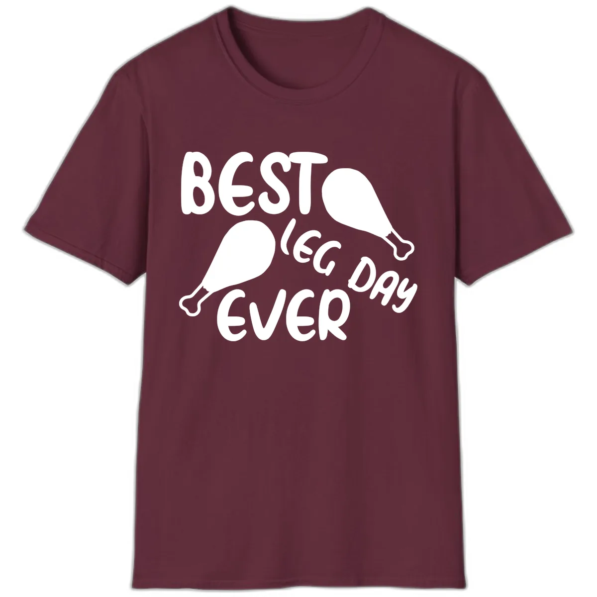 Best Leg Day Ever Design T-Shirt in Maroon