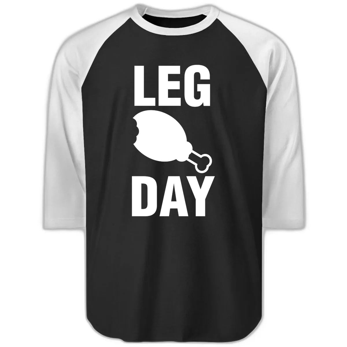 Leg Day Chicken Leg Design Raglan 3/4 in Black White