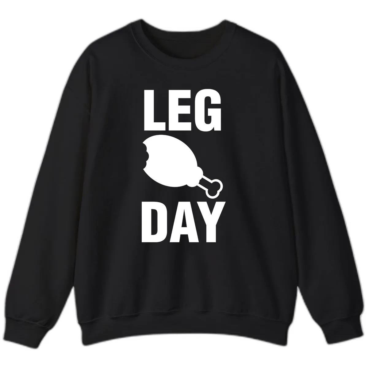 Leg Day Chicken Leg Design Sweatshirt in Black