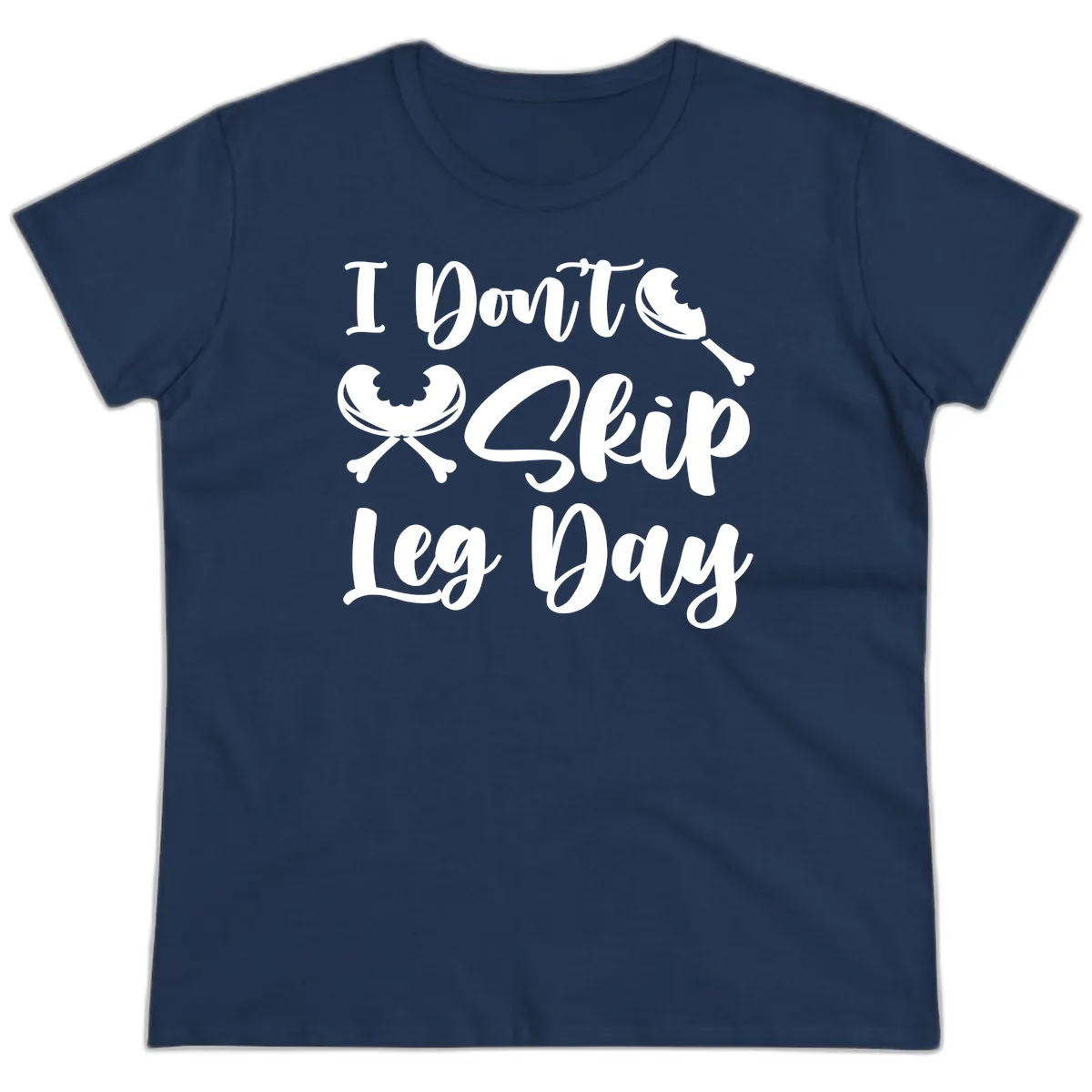 I Don't Skip Leg Day Funny Workout Ladies Tee in Navy