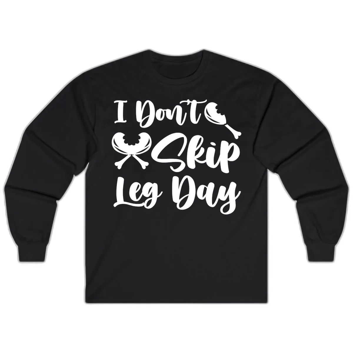 I Don't Skip Leg Day Funny Workout Long Sleeve in Black