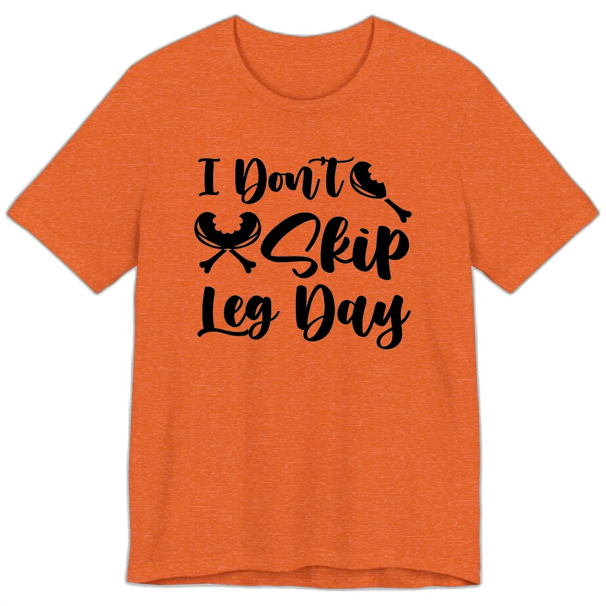 I Don't Skip Leg Day Funny Workout Premium T-Shirt in Heather Orange