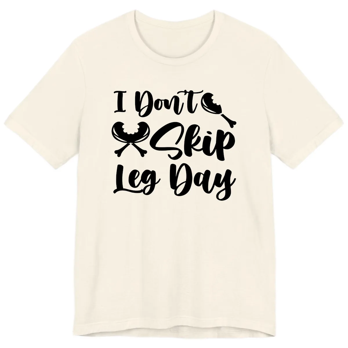 I Don't Skip Leg Day Funny Workout Premium T-Shirt in Natural
