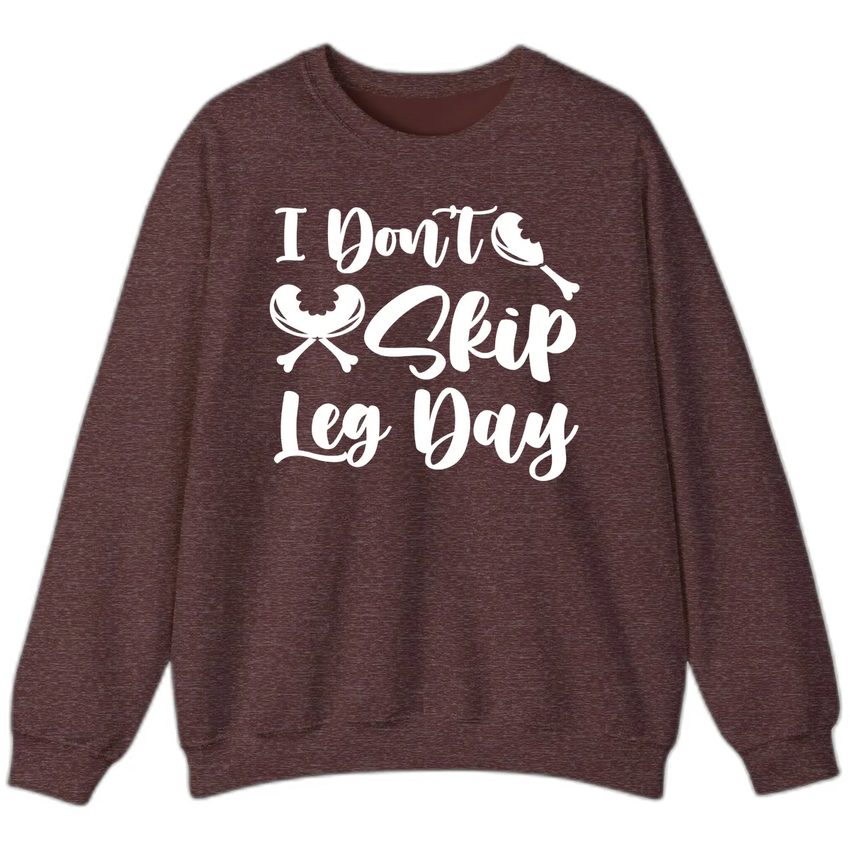 I Don't Skip Leg Day Funny Workout Sweatshirt in Heather Sport Dark Maroon