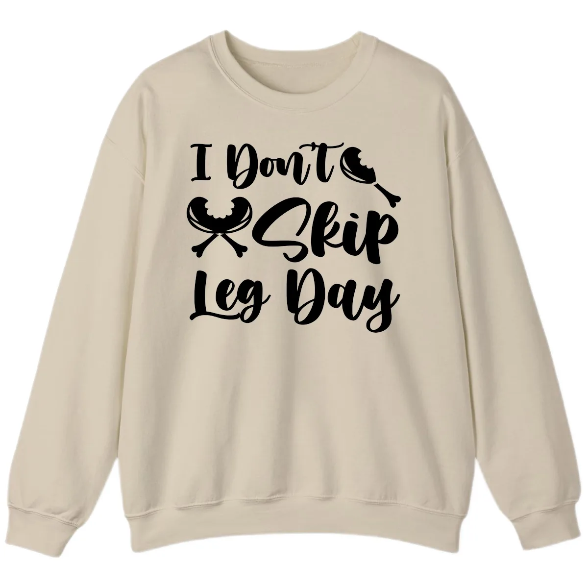 I Don't Skip Leg Day Funny Workout Sweatshirt in Sand
