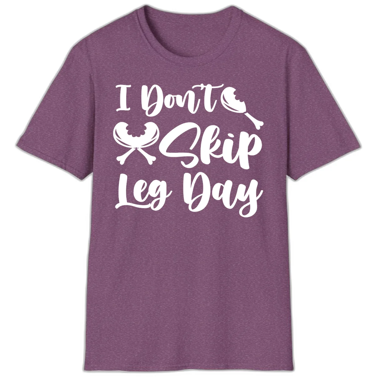 I Don't Skip Leg Day Funny Workout T-Shirt in Heather Maroon