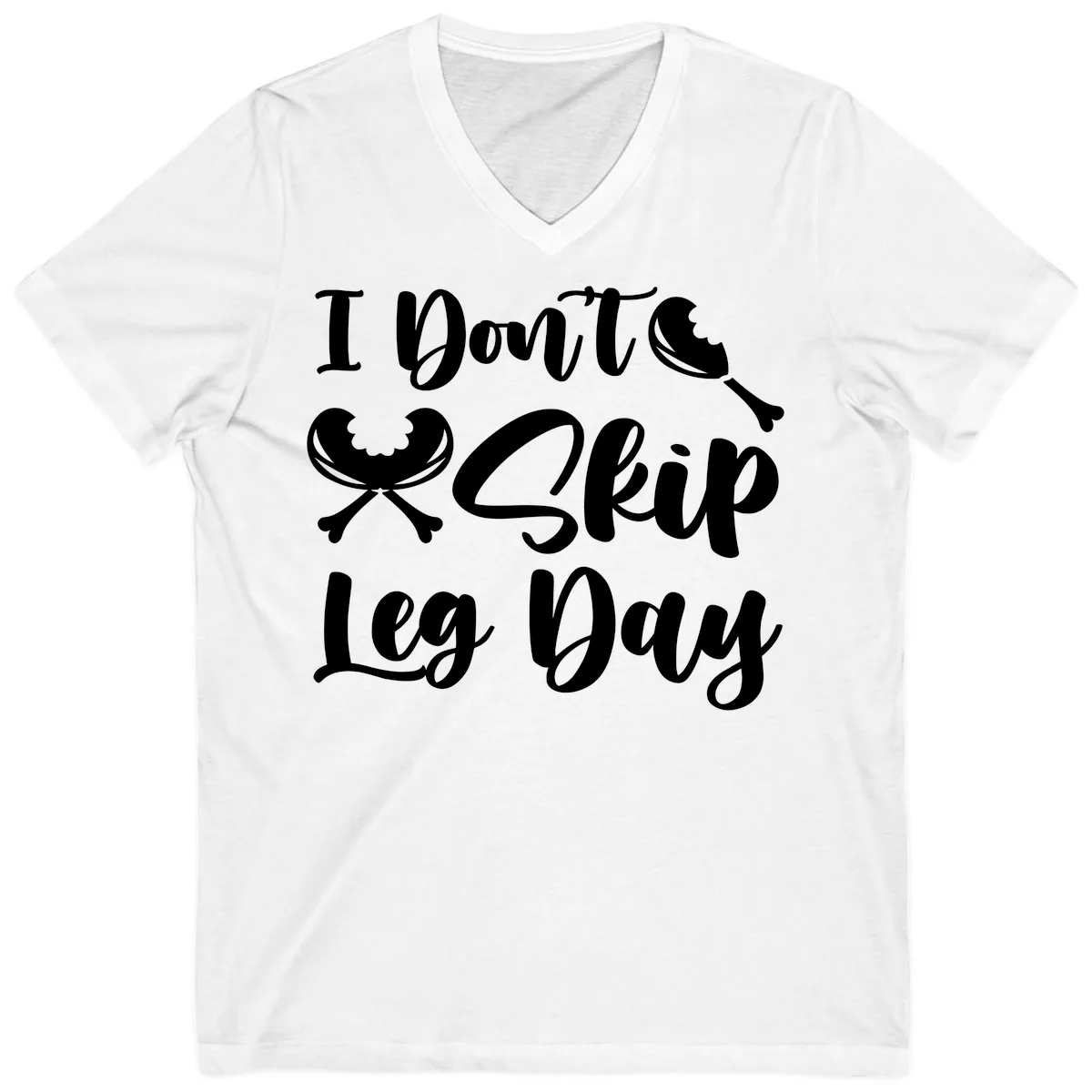 I Don't Skip Leg Day Funny Workout V-Neck in White
