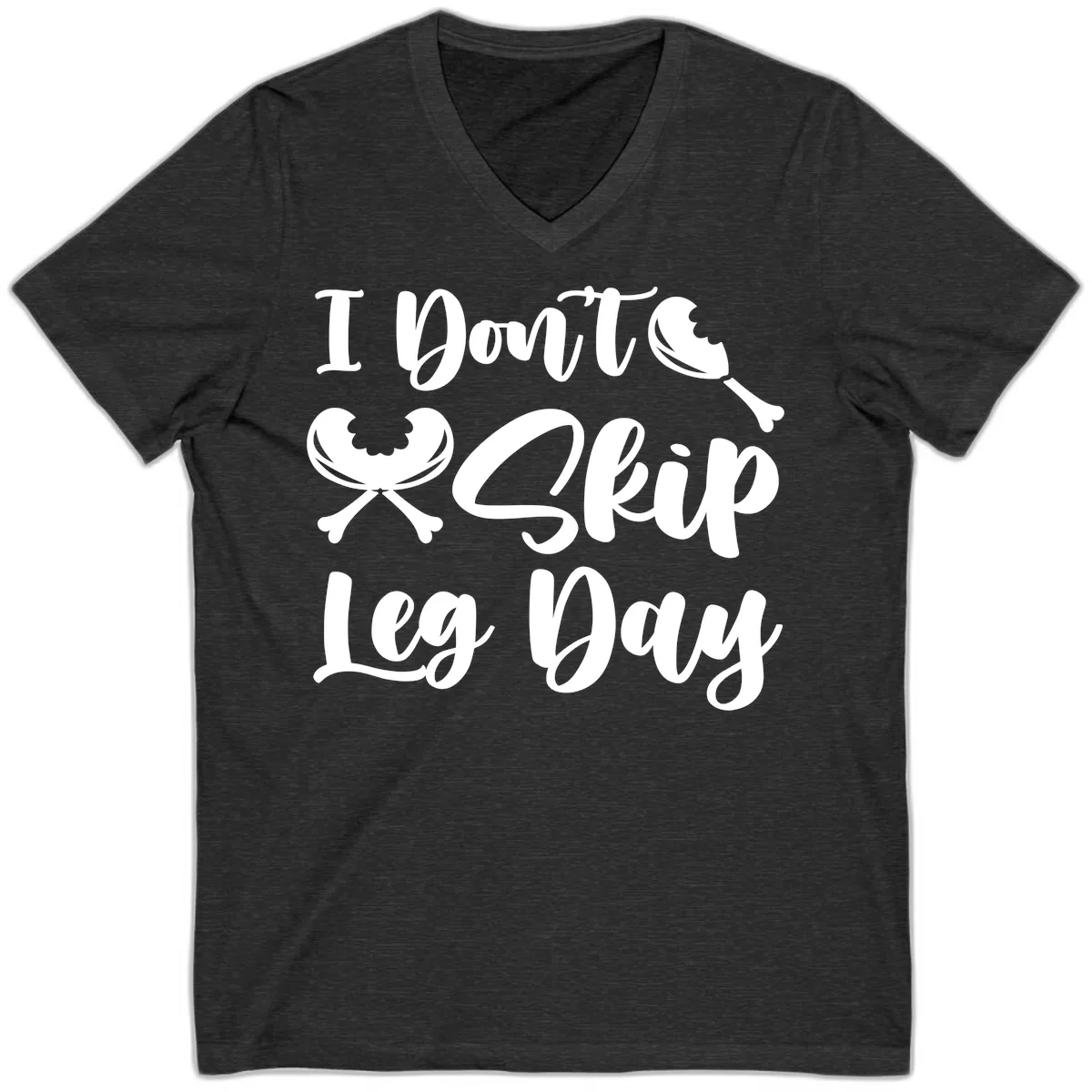 I Don't Skip Leg Day Funny Workout V-Neck in Dark Grey Heather