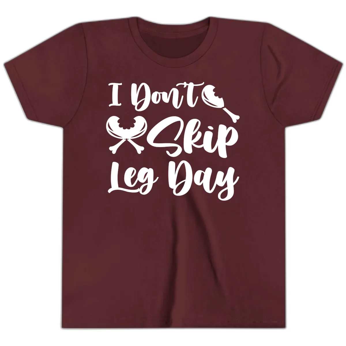 I Don't Skip Leg Day Funny Workout Youth T-Shirt in Maroon