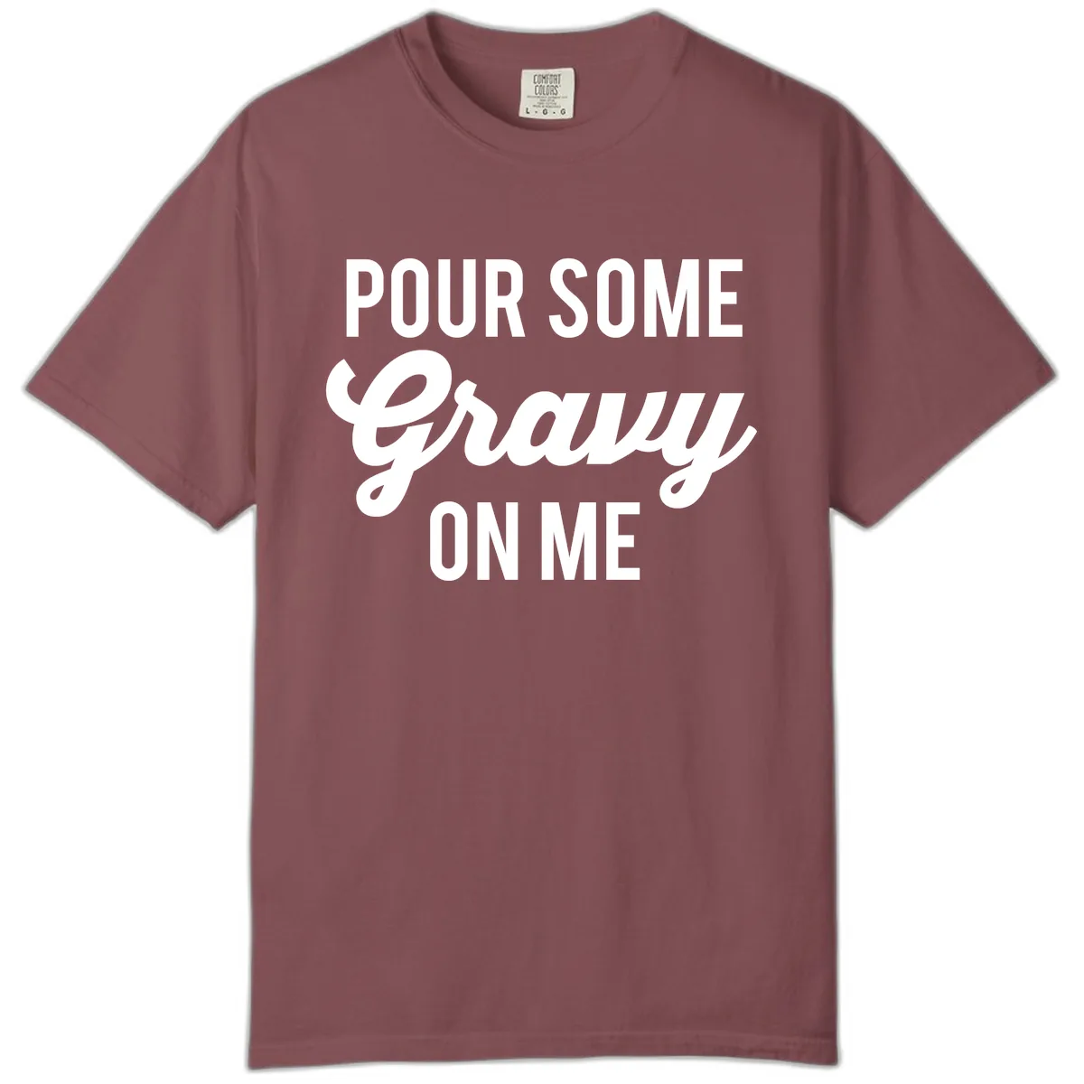 Pour Some Gravy On Me Comfort Color in Brick