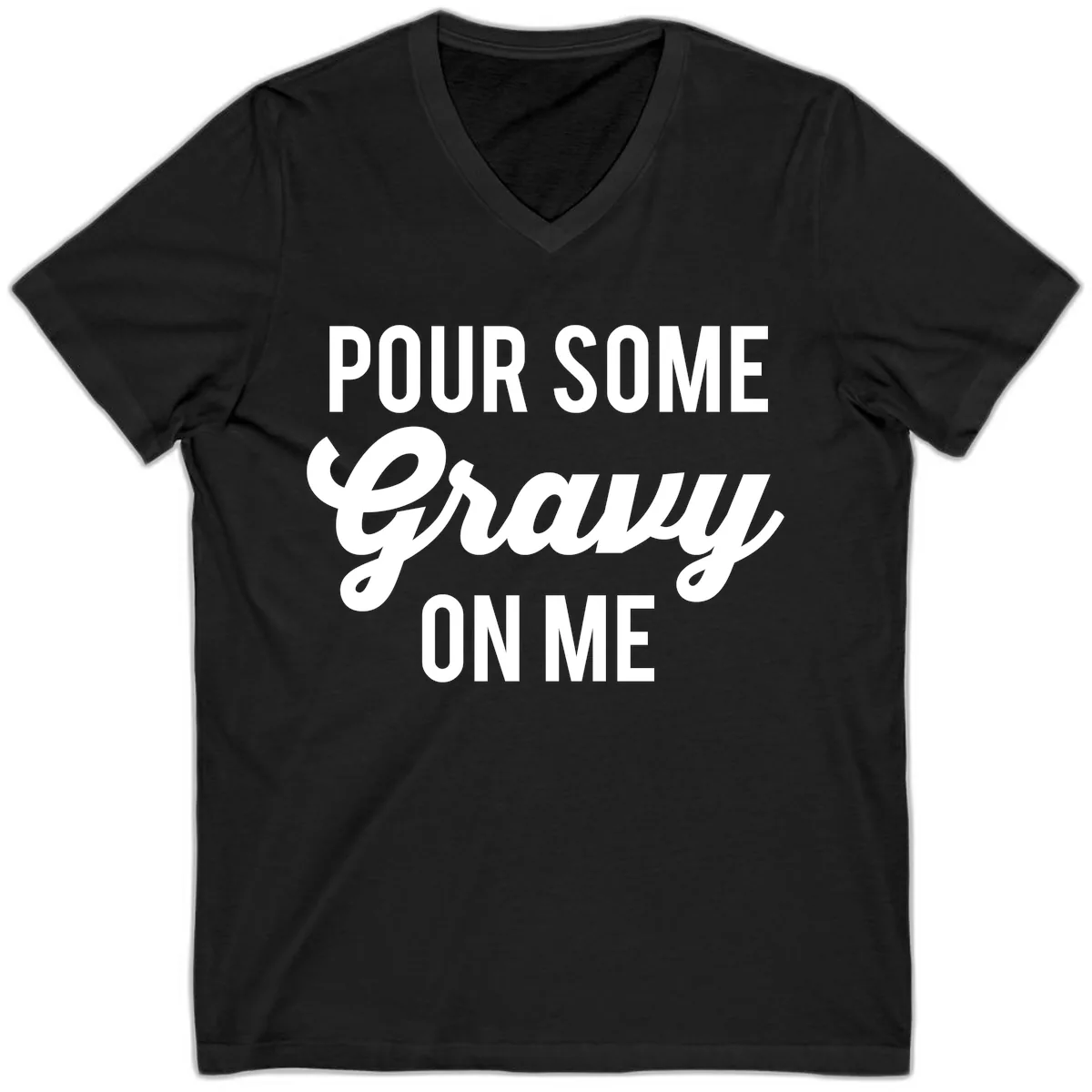 Pour Some Gravy On Me V-Neck in Black
