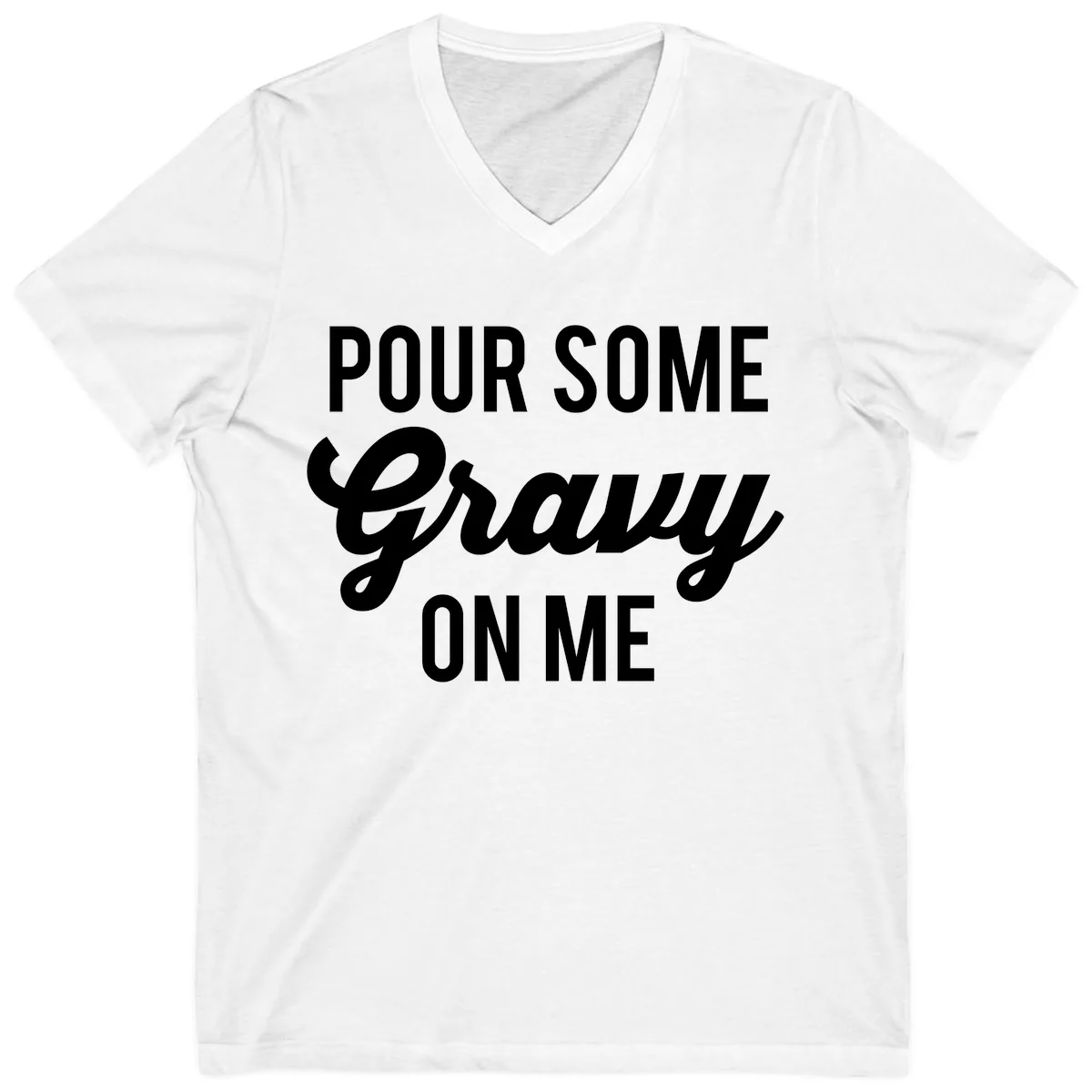 Pour Some Gravy On Me V-Neck in White