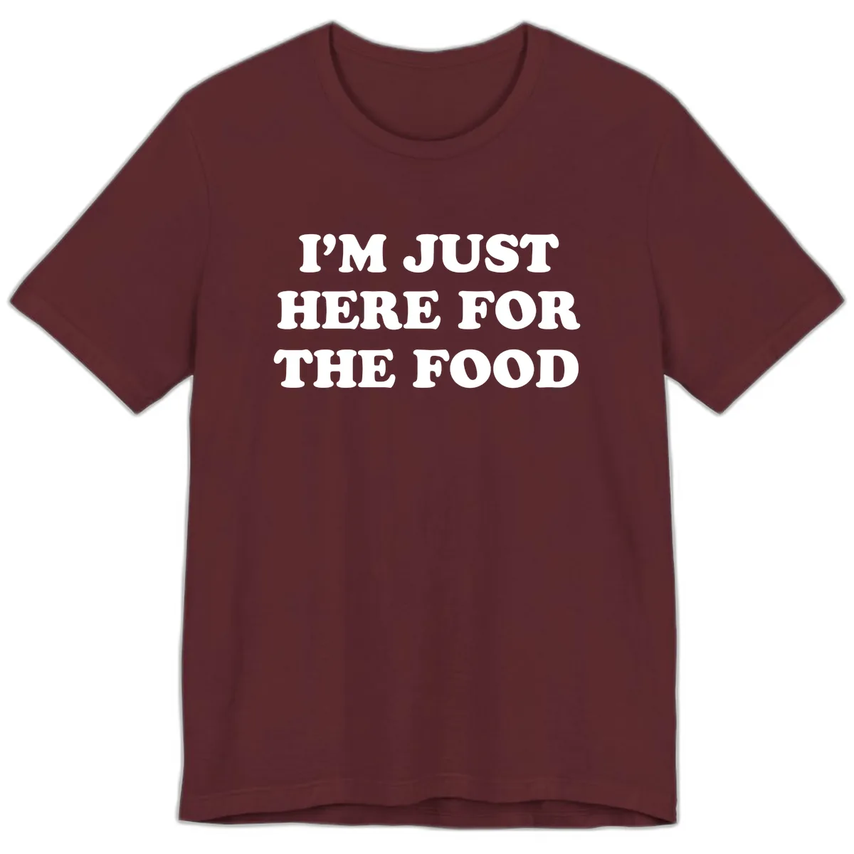 I'm Just Here For The Food Thanksgiving Premium T-Shirt in Maroon