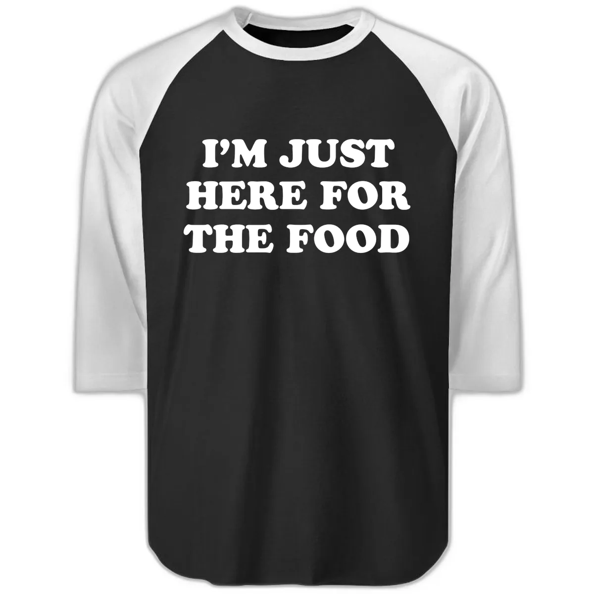I'm Just Here For The Food Thanksgiving Raglan 3/4 in Black White