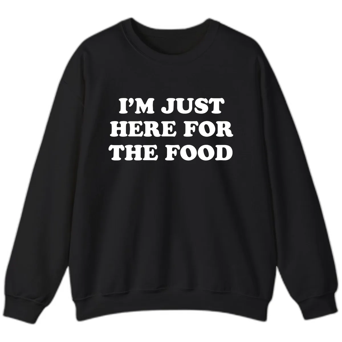 I'm Just Here For The Food Thanksgiving Sweatshirt in Black