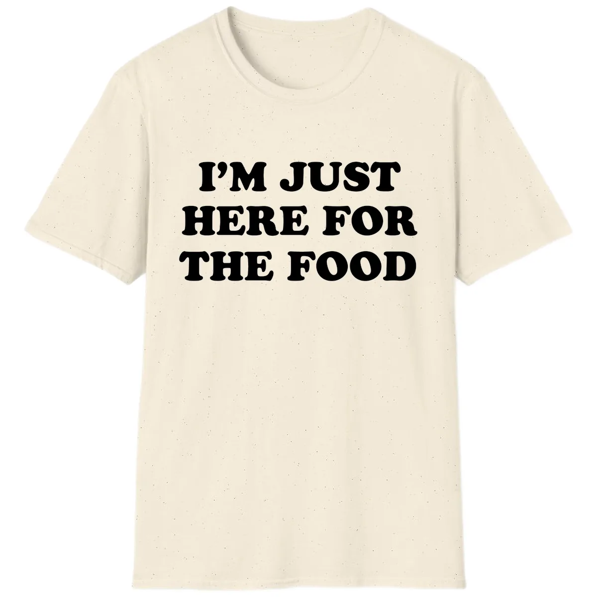 I'm Just Here For The Food Thanksgiving T-Shirt in Natural