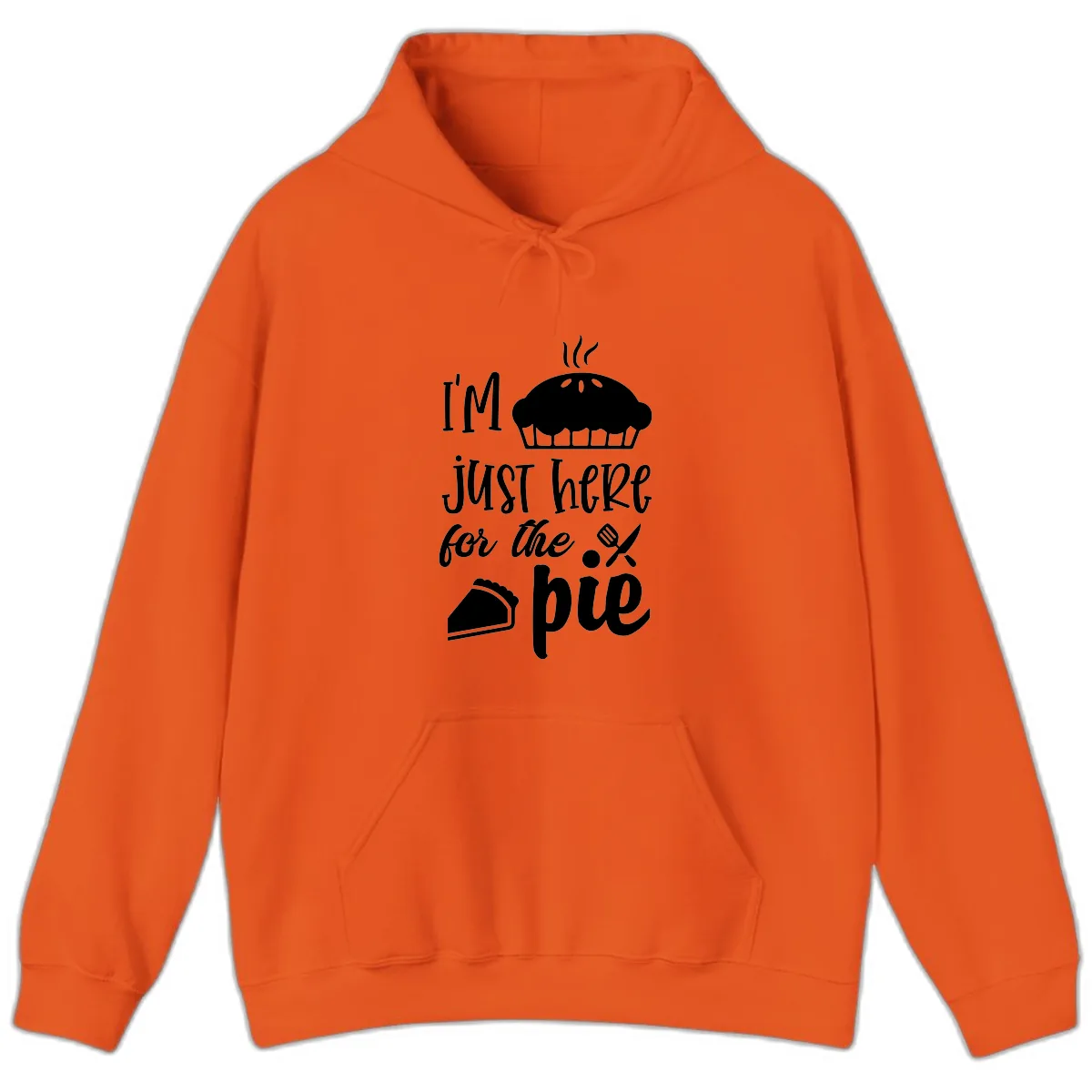I'm Just Here For The Pie Design Hoodie in Orange