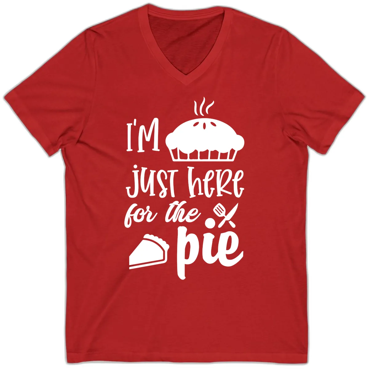 I'm Just Here For The Pie Design V-Neck in Red