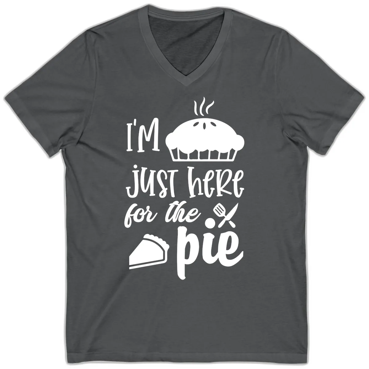 I'm Just Here For The Pie Design V-Neck in Asphalt