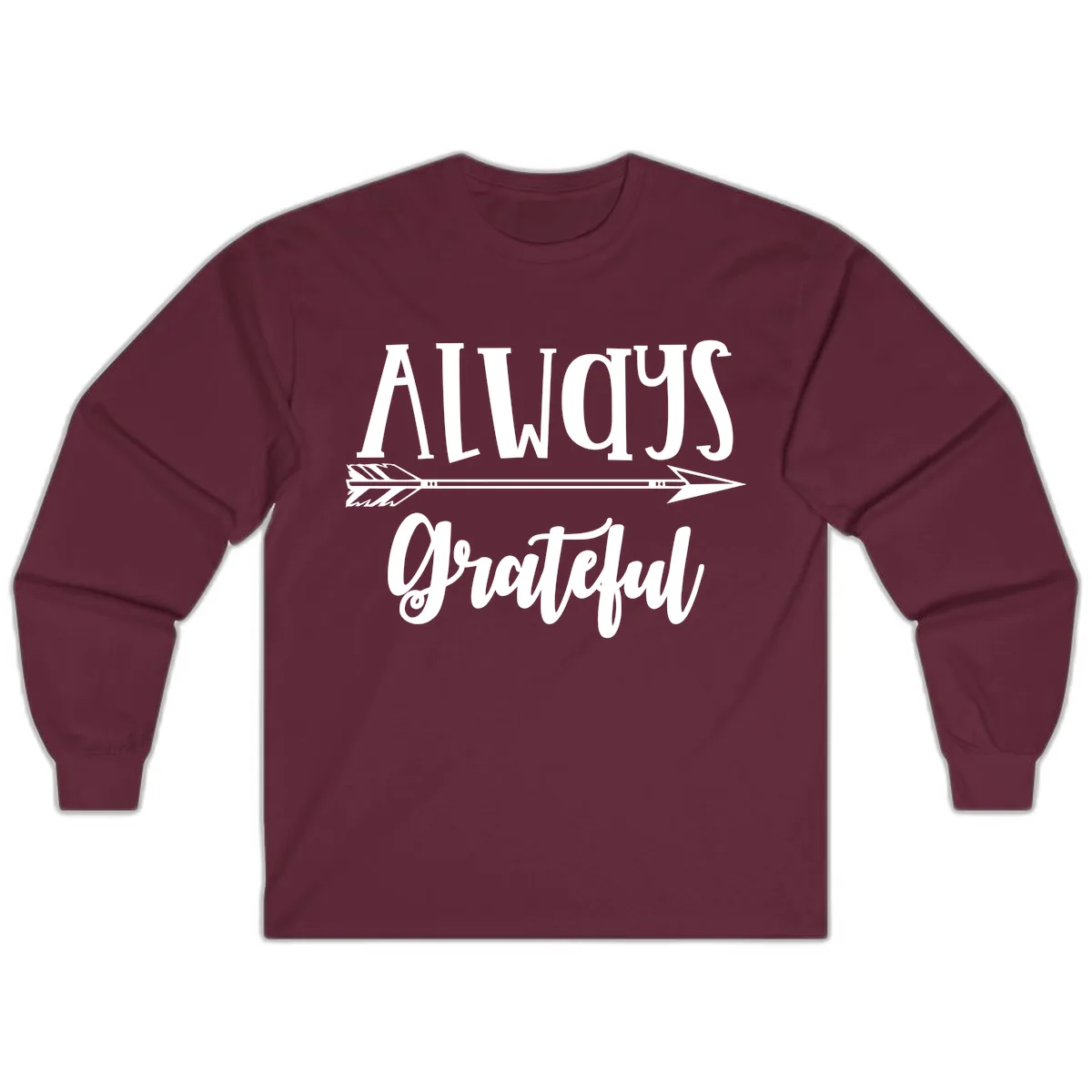 Always Grateful Arrow Design Long Sleeve in Maroon