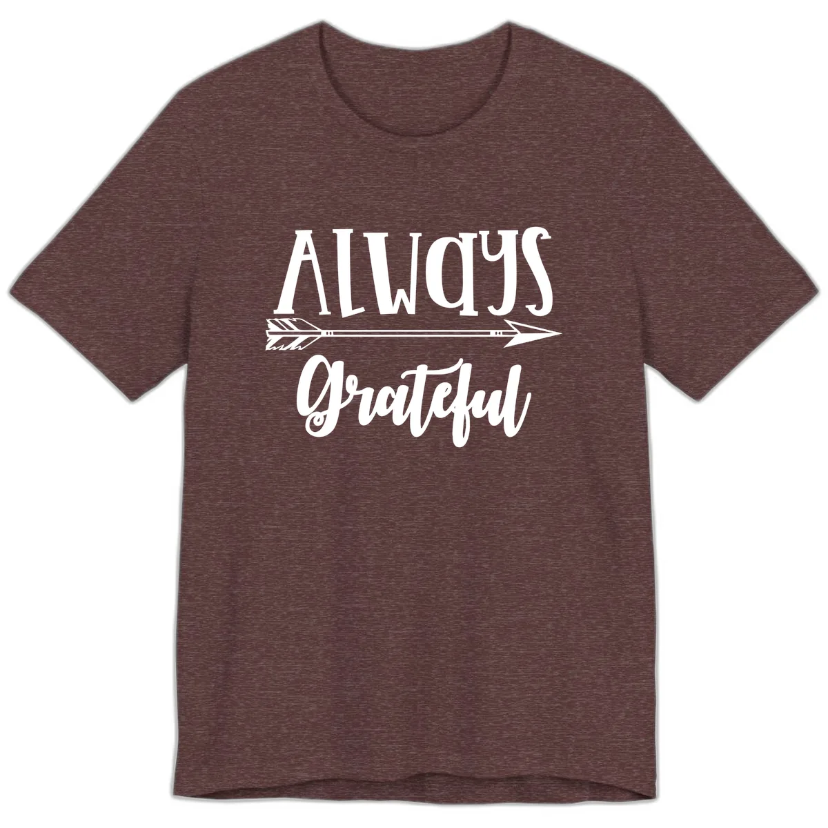 Always Grateful Arrow Design Premium T-Shirt in Heather Maroon