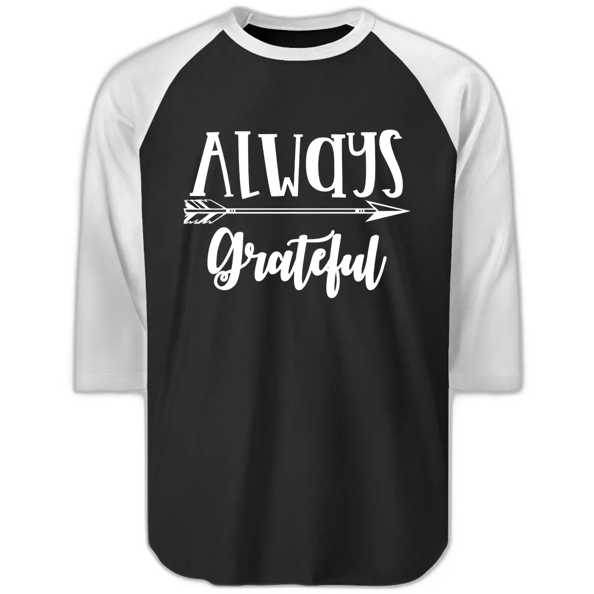 Always Grateful Arrow Design Raglan 3/4 in Black White