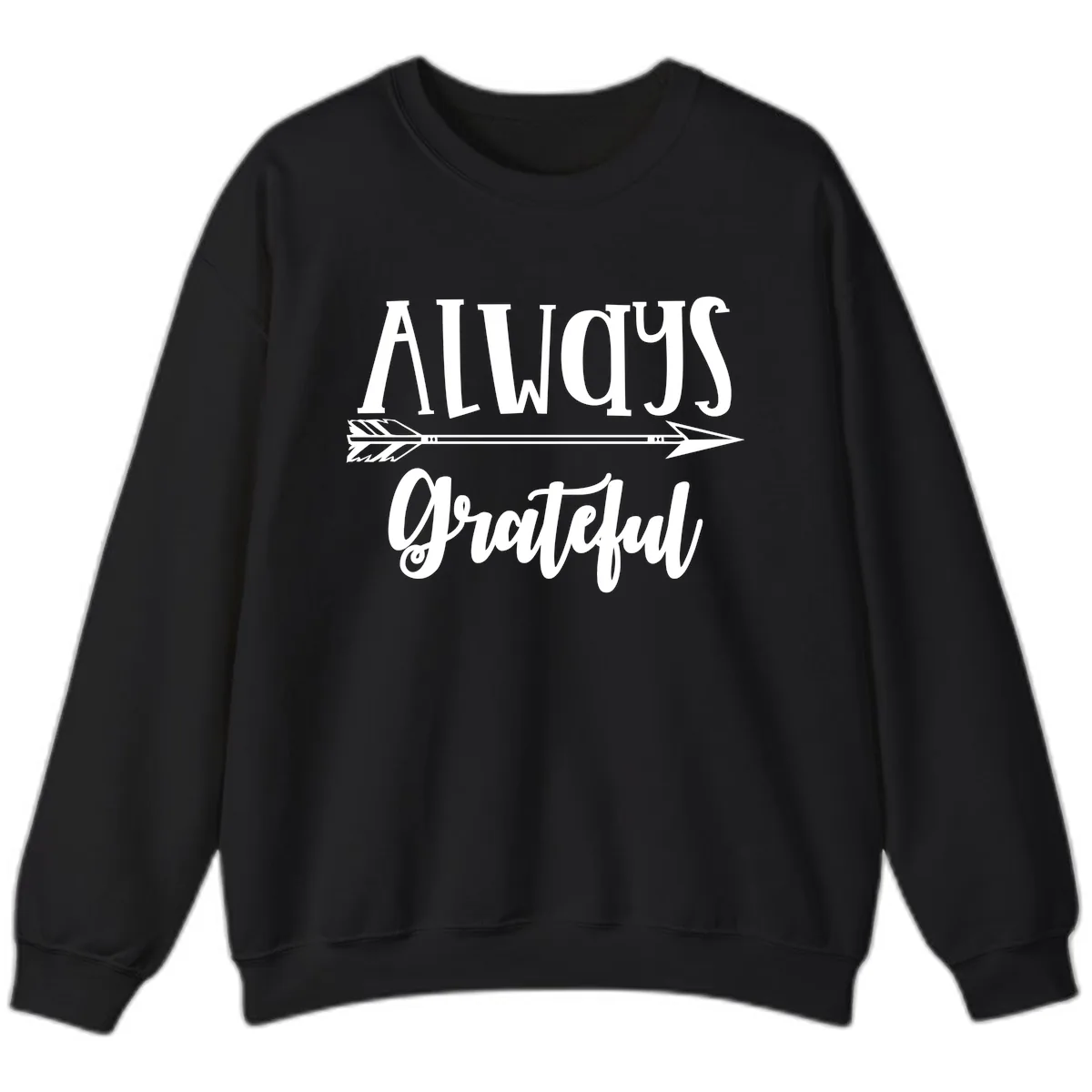 Always Grateful Arrow Design Sweatshirt in Black
