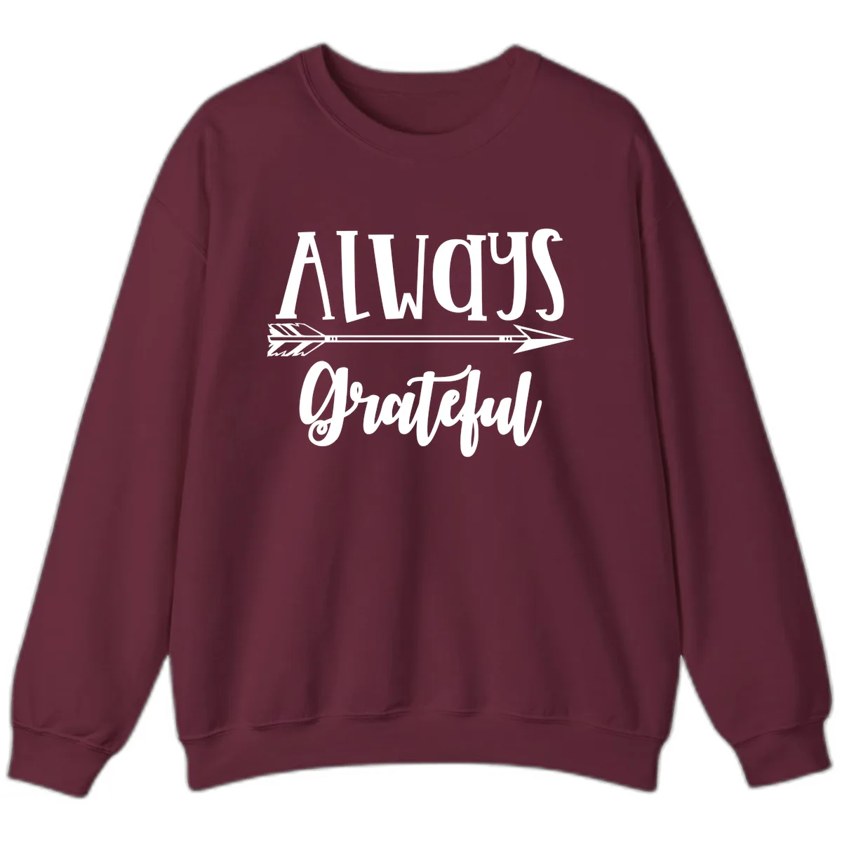 Always Grateful Arrow Design Sweatshirt in Maroon