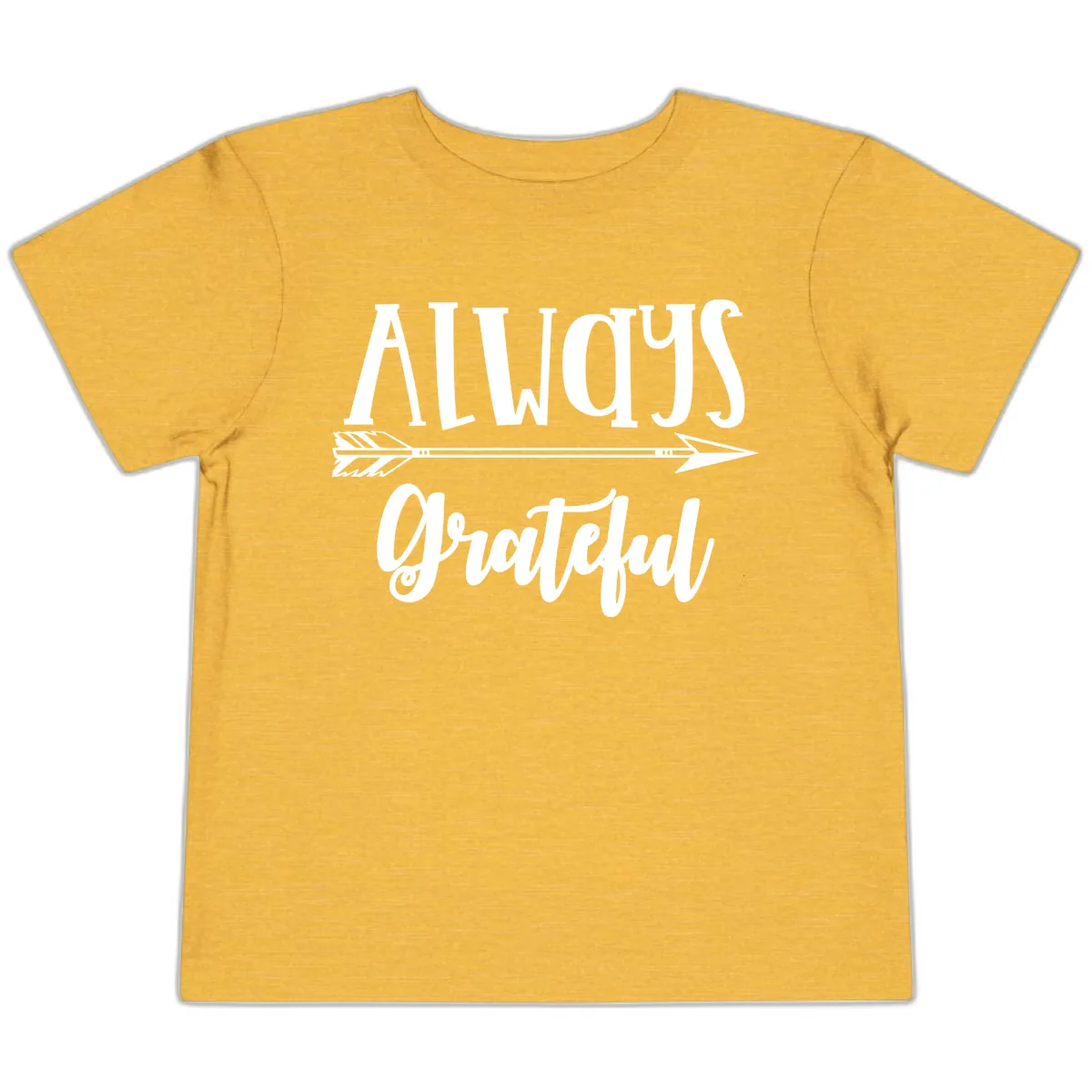 Always Grateful Arrow Design Toddler T-Shirt in Heather Yellow Gold