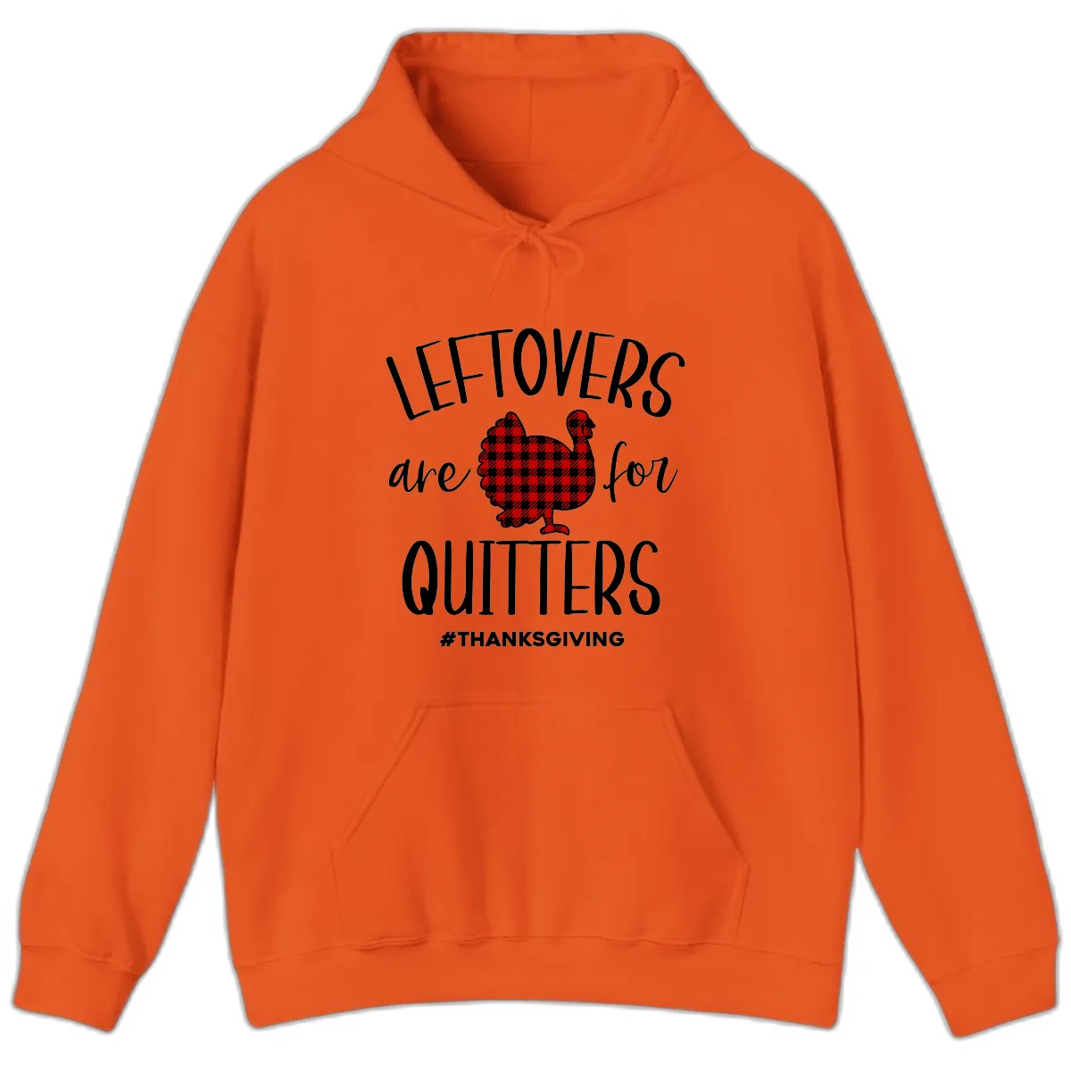 Leftovers Are For Quitters Turkey Design Hoodie in Orange