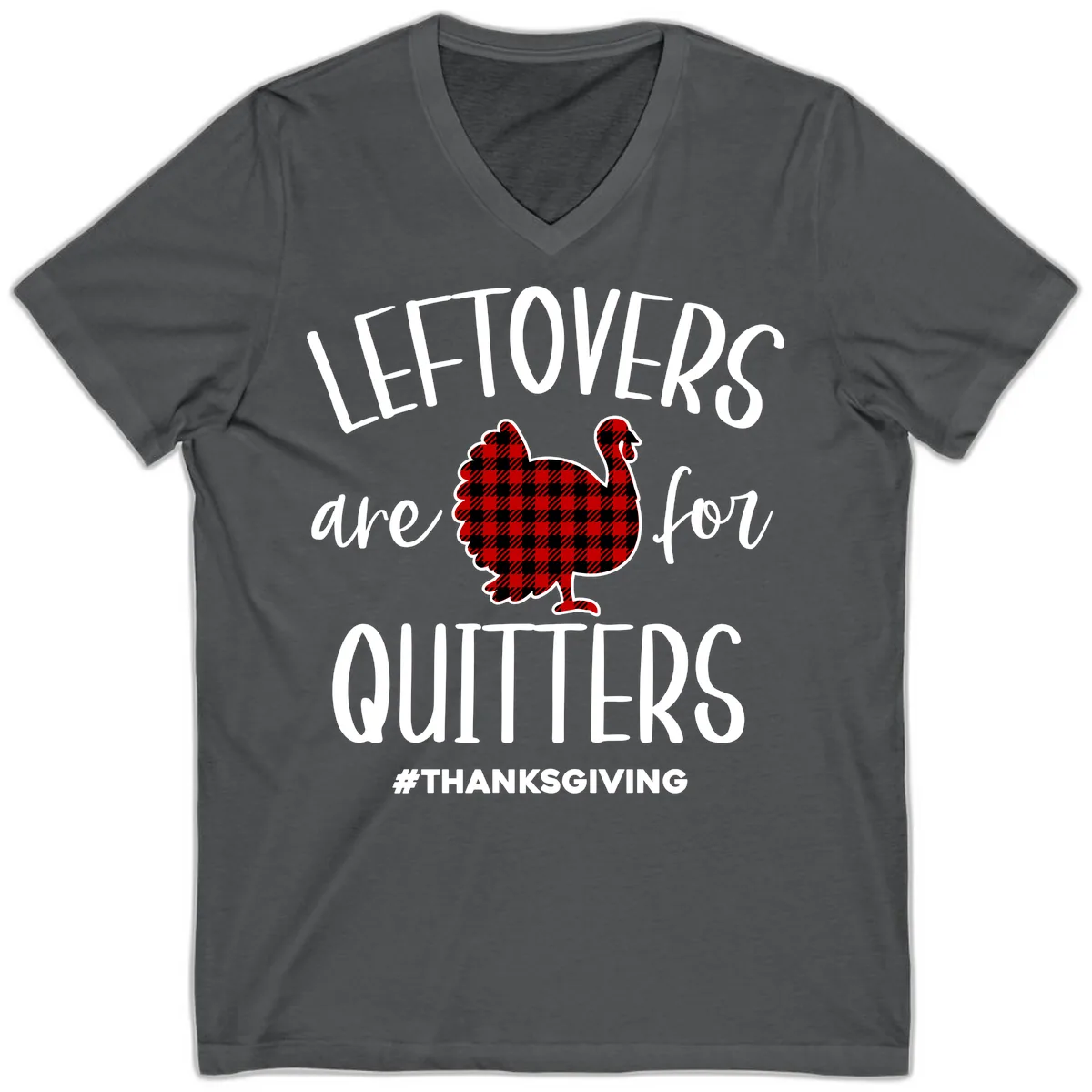 Leftovers Are For Quitters Turkey Design V-Neck in Asphalt