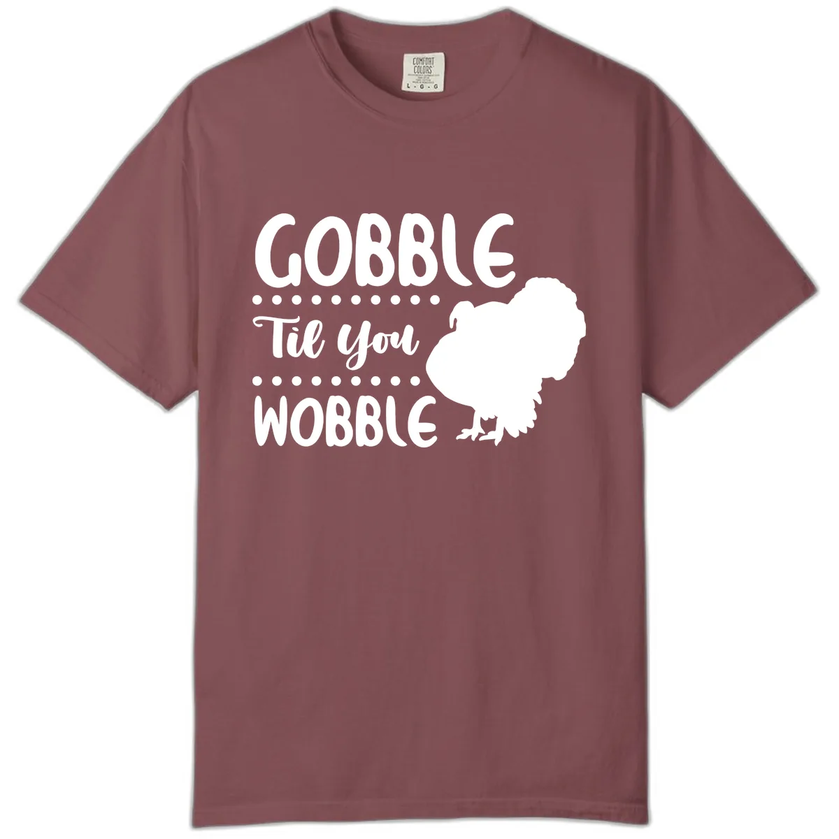 Gobble Til You Wobble Turkey Design Comfort Color in Brick