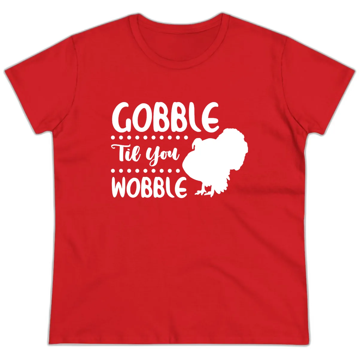 Gobble Til You Wobble Turkey Design Ladies Tee in Red