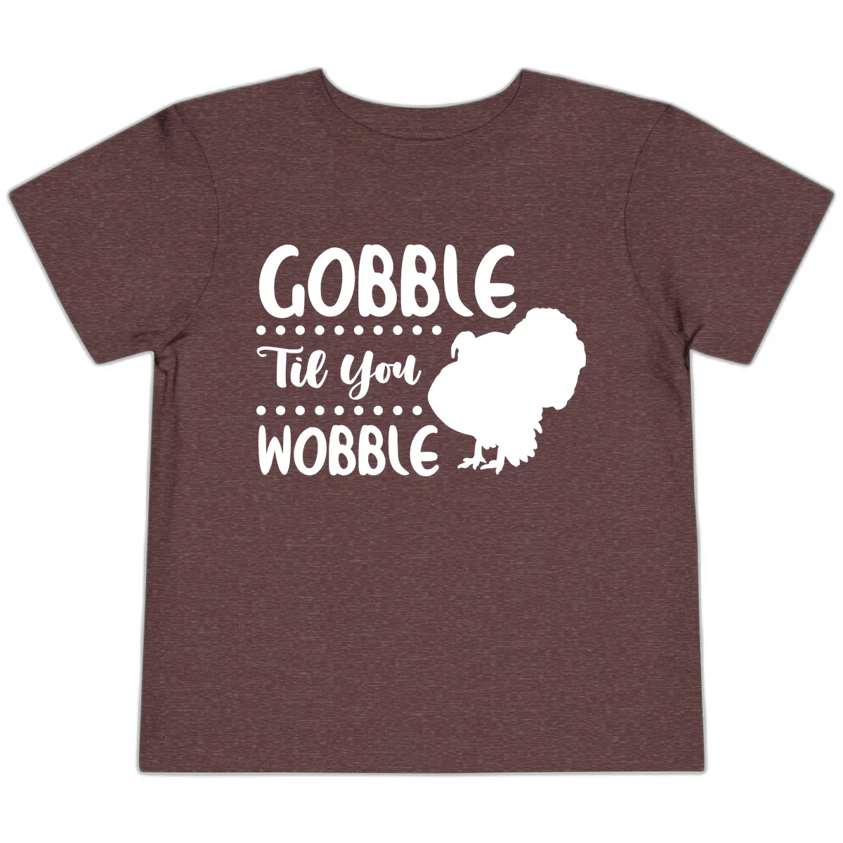 Gobble Til You Wobble Turkey Design Toddler T-Shirt in Heather Maroon