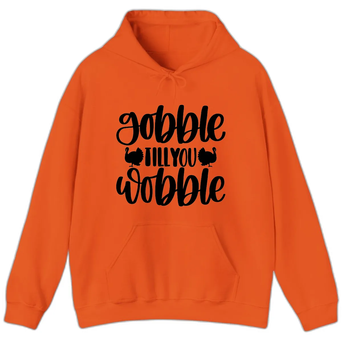 Gobble Till You Wobble Turkey Design Hoodie in Orange